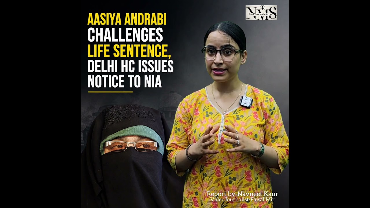 Delhi HC seeks NIA response on A@siya Andra@bi&rsquo;s appeal.
