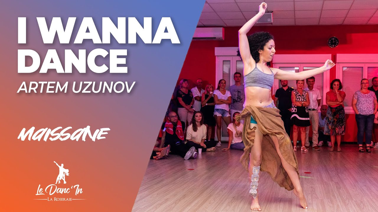 Artem Uzunov - I Wanna Dance 💃 Maïssane Narjis - Danse Orientale | Septembre 2022
