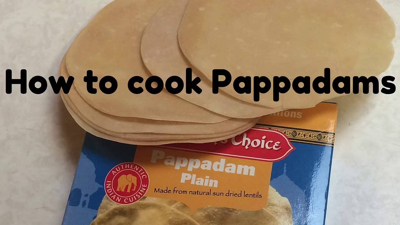 How To Cook Pappadams