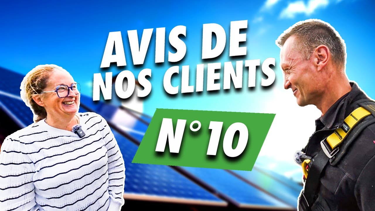 LES AVIS DE NOS CLIENTS #10 -  Photovoltaïque & Couverture