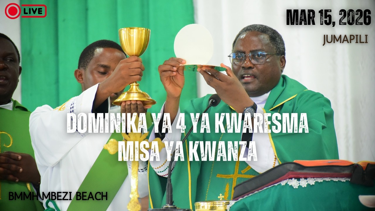 #LIVE: MISA TAKATIFU DOMINIKA YA NNE YA KWARESMA (MISA YA KWANZA)