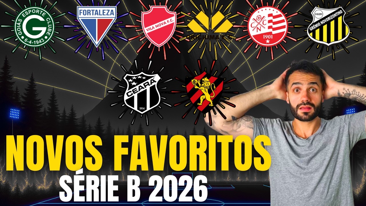ESSE TIME &Eacute; MAIS FAVORITO AO ACESSO DO QUE CEAR&Aacute;, SPORT E GOI&Aacute;S NA S&Eacute;RIE B 2026!