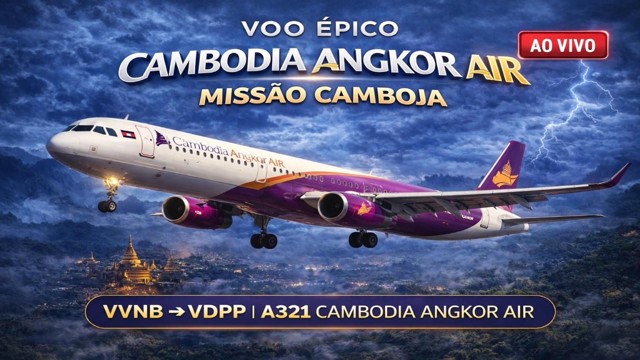 Volta ao Mundo #71 – VVNB → VDPP | A321 Cambodia Angkor Air | MSFS 2024