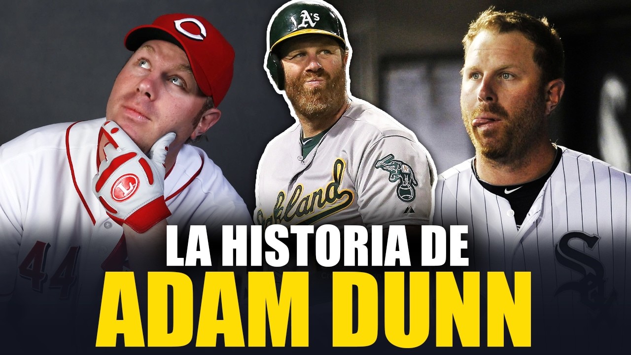 El Colapso Más Impactante de MLB: ¿Qué Le Pasó a Adam Dunn? | De Superestrella a .159 de Promedio