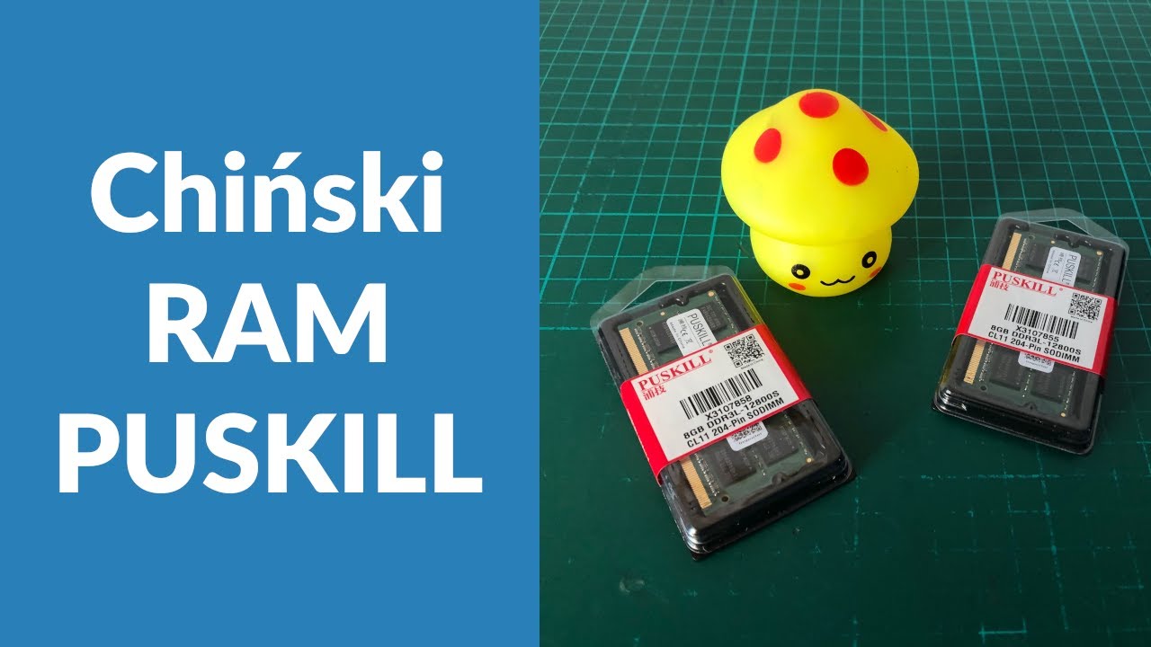 16GB za 73zł? - Test pamięci RAM DDR3L 1600 PUSKILL
