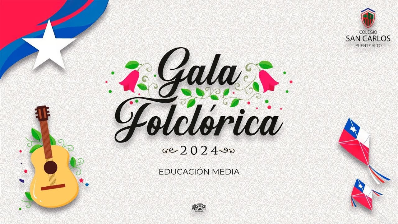 Gala Folclórica 2024 - San Carlos de Aragón [EDUCACIÓN MEDIA]