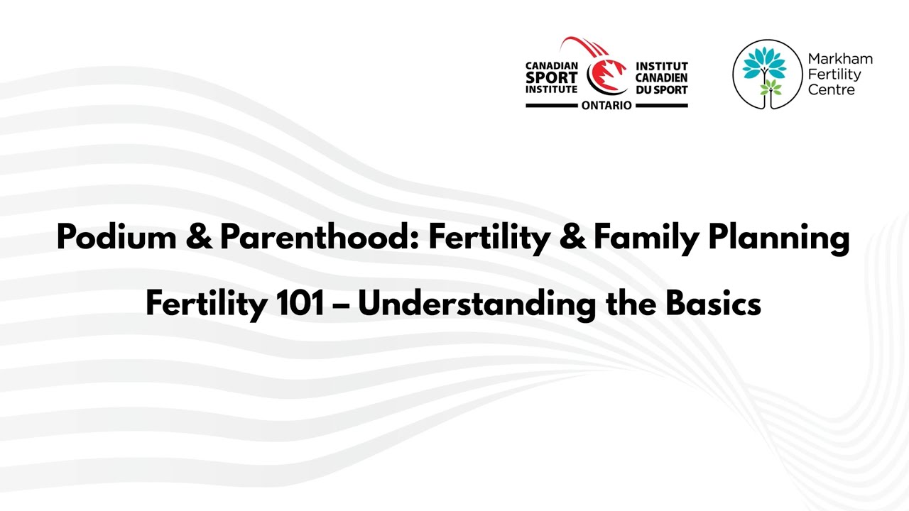 Part 1, Podium & Parenthood: Fertility 101 &ndash; Understanding the basics