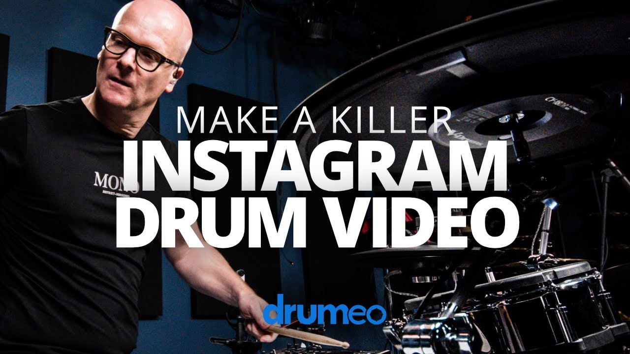 Instagram For Drummers - 6 Tips For Making Killer Videos