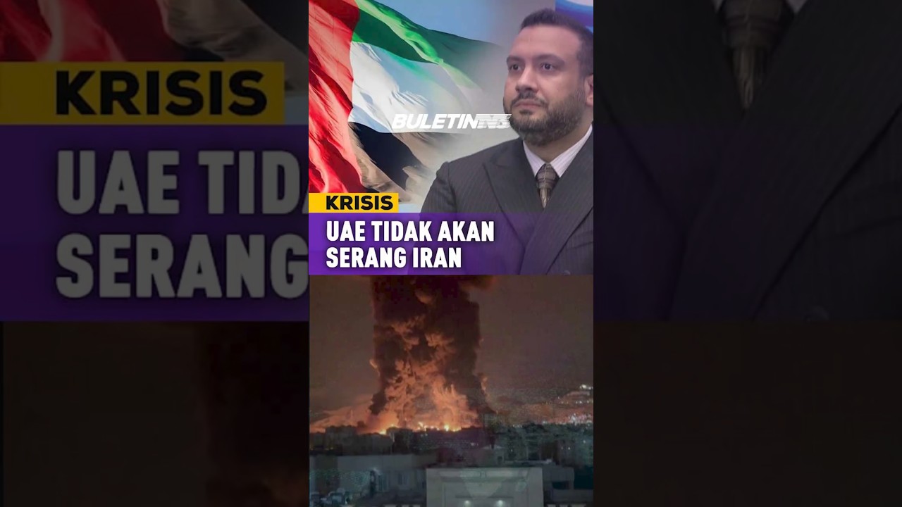KRISIS | UAE Bertegas Tidak Akan Terlibat Serang Iran