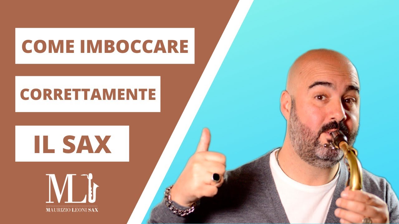 Come imboccare correttamente il sax.