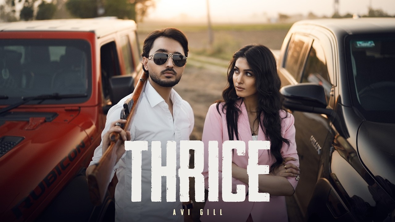 Thrice : Avi Gill l Gurlez akhtar  l Freezzy l Navjeet LovelylAmrita Amme :Latest Punjabi songs 2026