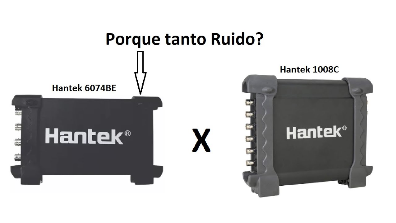 Porque o Hantek 6074be é pior que o Hantek 1008C?