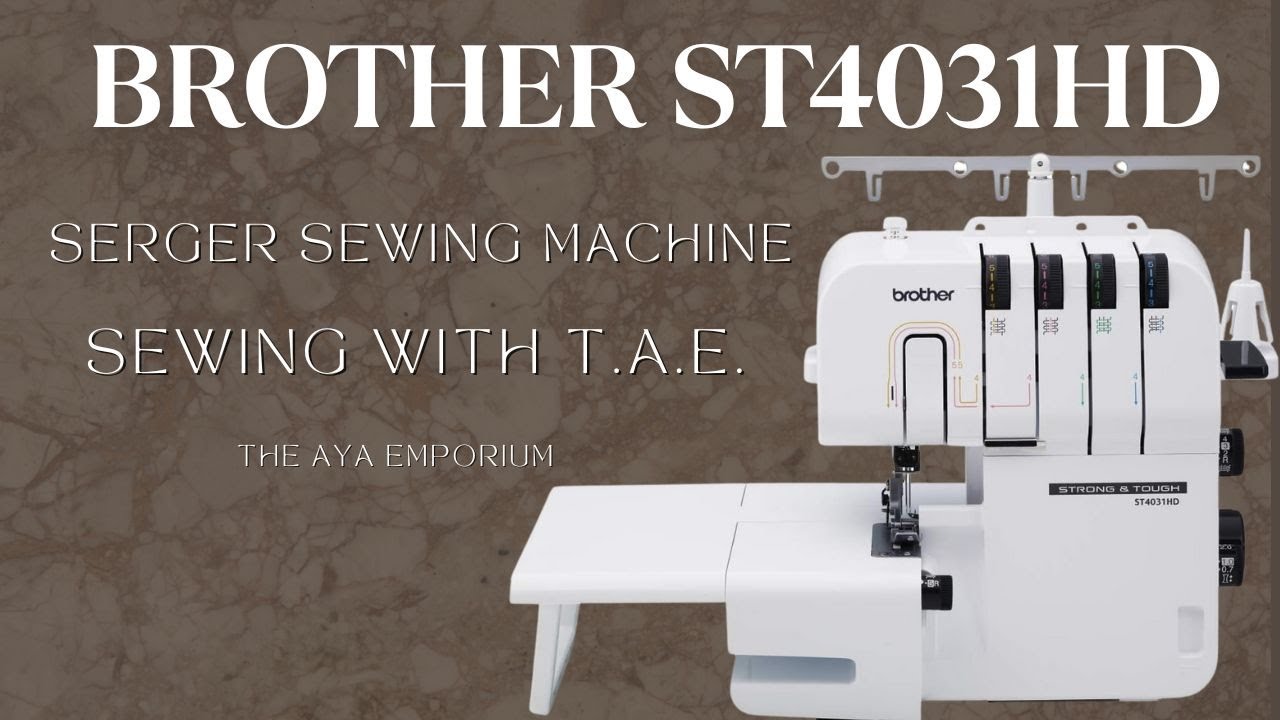 Unboxing Brother ST4031HD | Reviewing Brother Serger