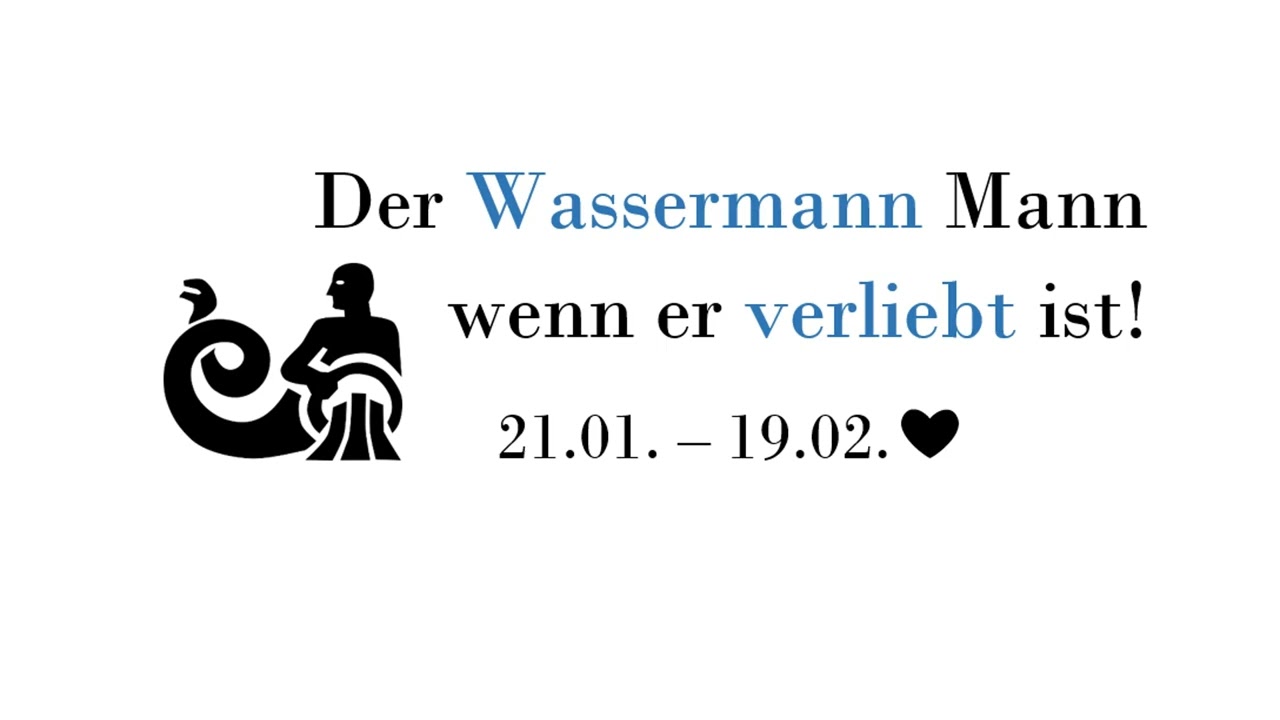 Der Sternzeichen Wassermann Mann wenn er verliebt ist