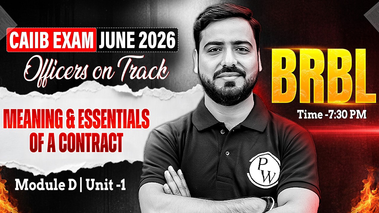CAIIB June 2026 | CAIIB BRBL Module D | Meaning and Essentials of a Contract | by Ashish Sir
