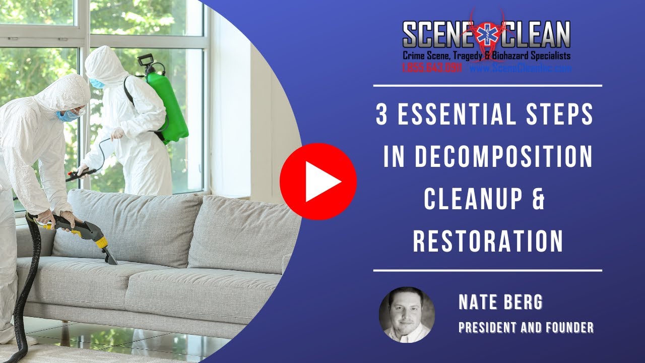 3 Essential Steps in Decomposition Cleanup & Restoration | Scene Clean
