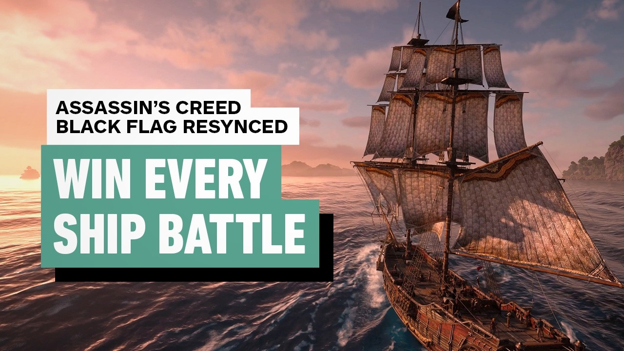 Assassin's Creed Black Flag Resynced - 6 Tips to Dominate Ship Combat