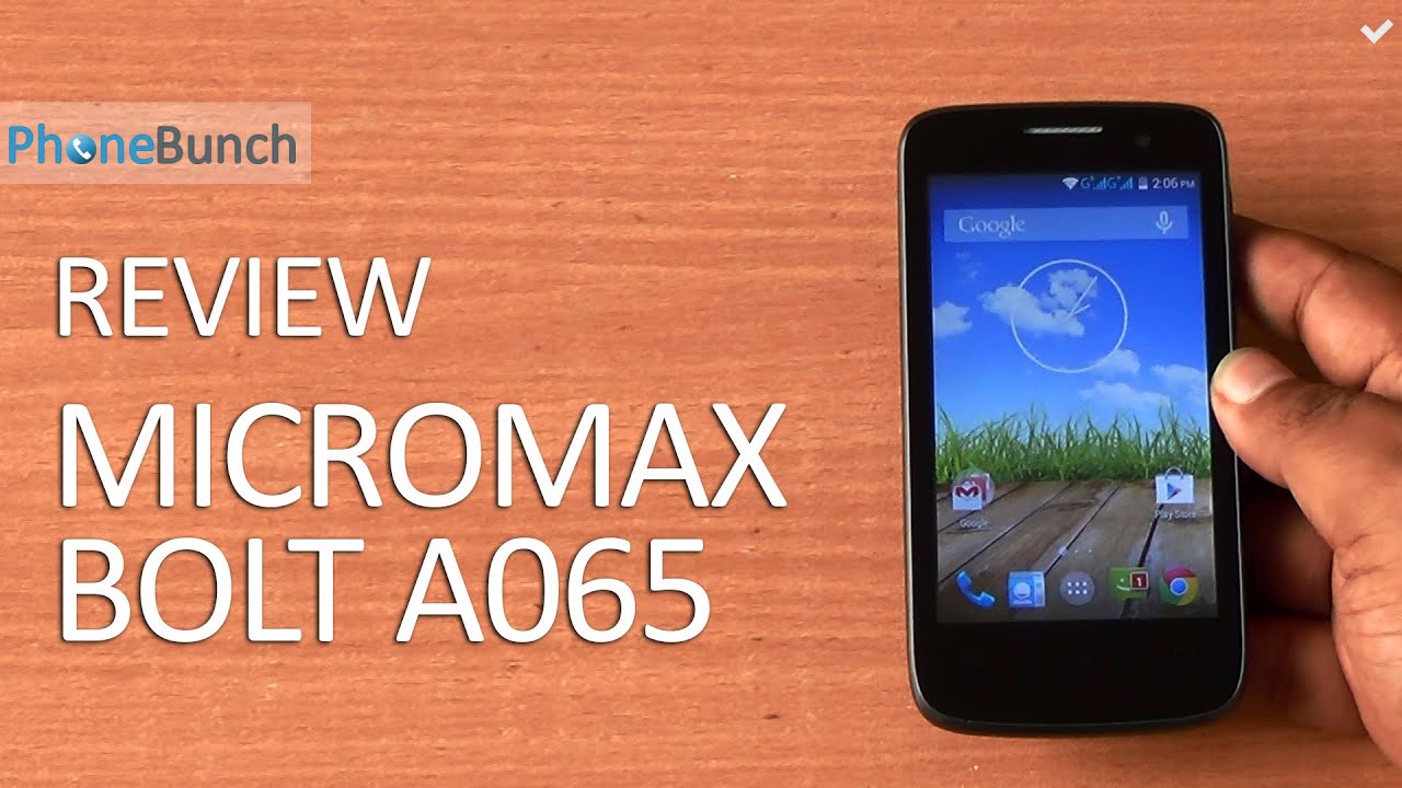 Micromax Bolt A065 Full Review