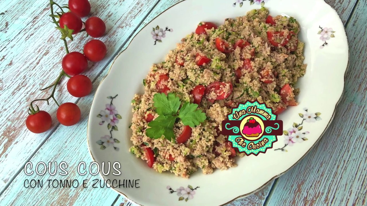 Cous cous tonno e zucchine