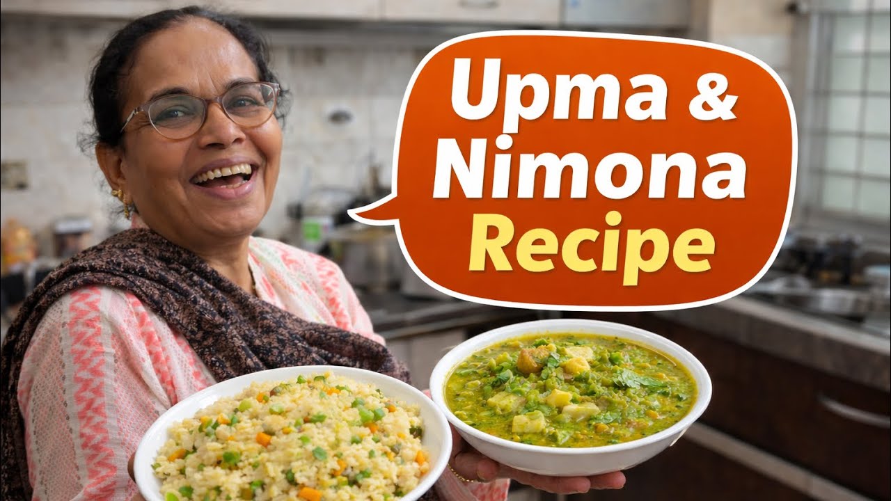 Upma and Nimona Ki recipe 