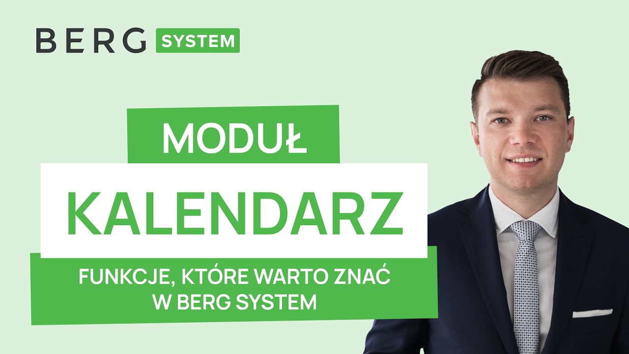 Moduł Kalendarz. Funkcje, które warto znać w Berg System