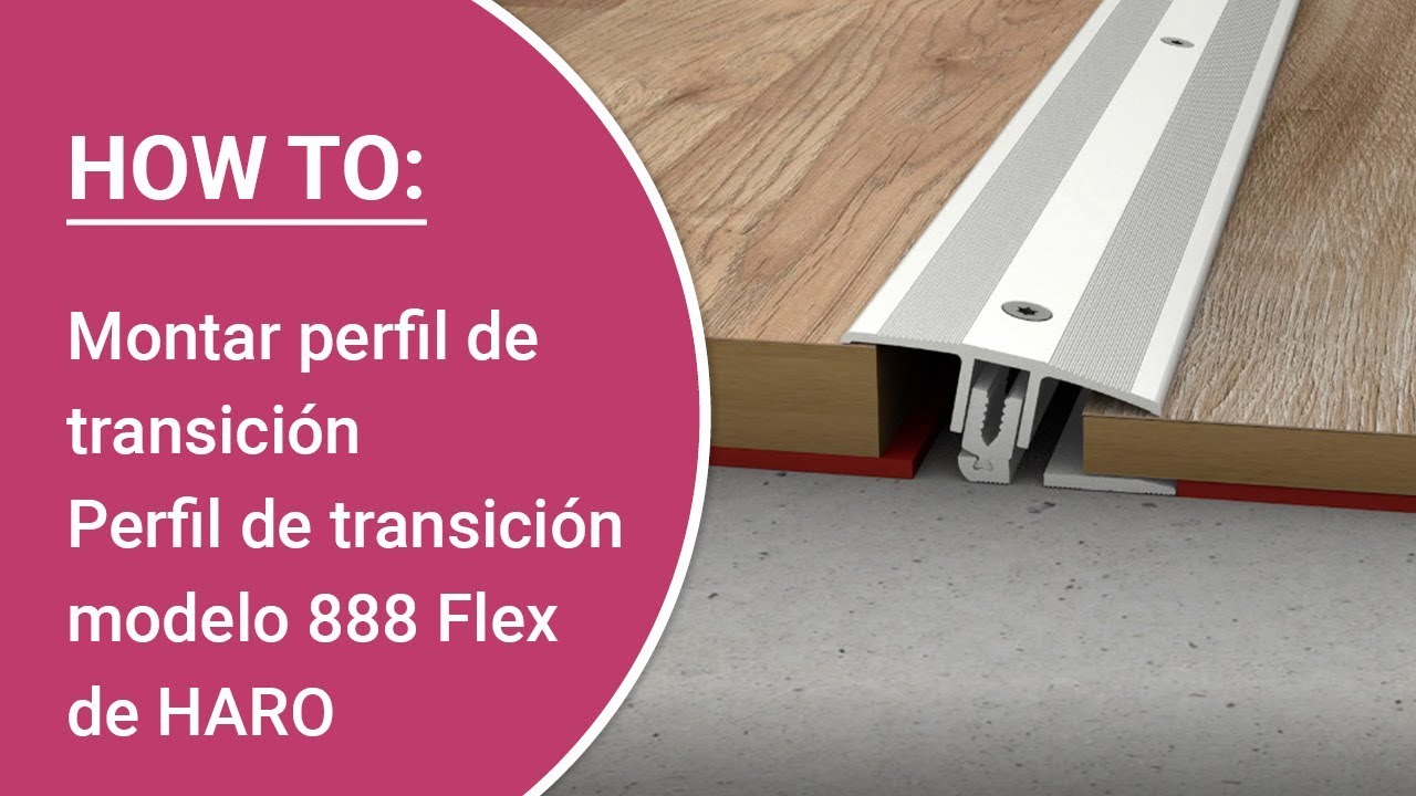 Instrucciones: montar por cuenta propia el perfil de transición modelo 888 Flex Premium de HARO