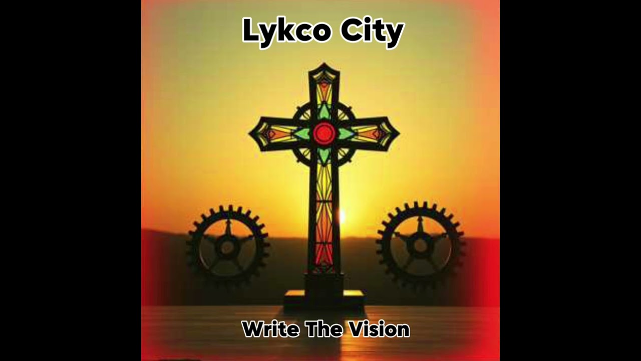 Lykco City Worhip: Write The Vision