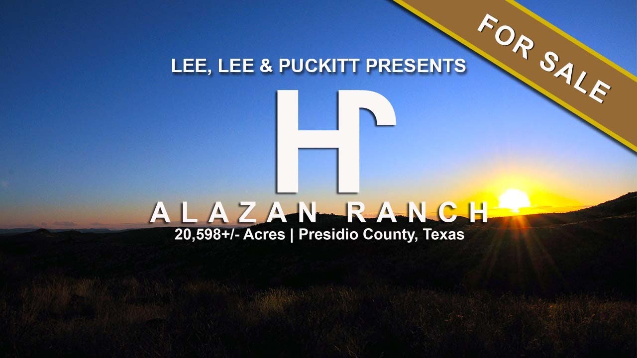 FOR SALE | ALAZAN RANCH | 20,598+/- Acres | Presidio County, Texas