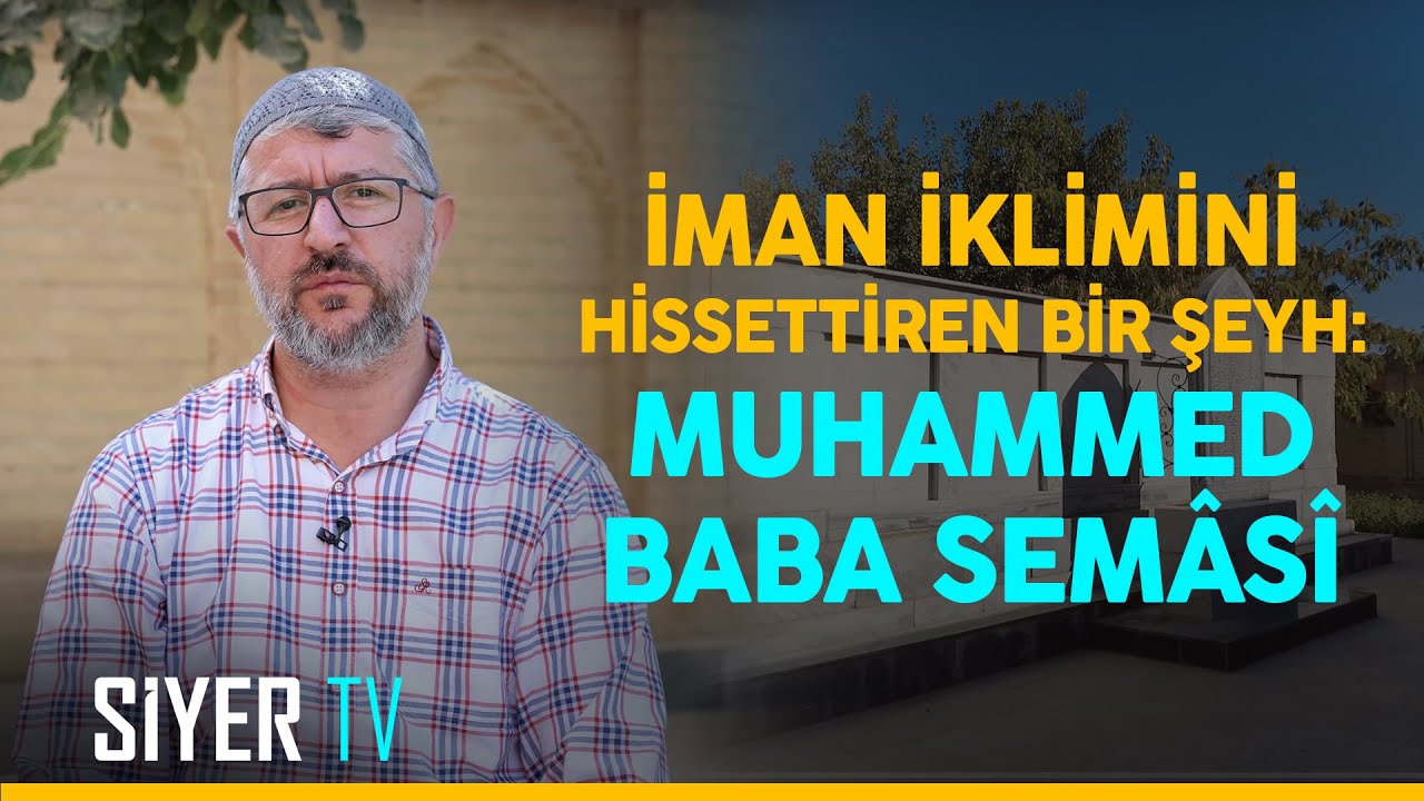 İman İklimini Hissettiren Bir Şeyh: Muhammed Baba Semâsî | Özbekistan Ziyareti 21. Bölüm