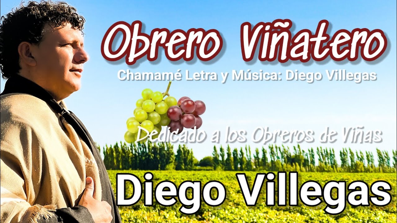 Chamamé Obrero Viñatero Diego Villegas 