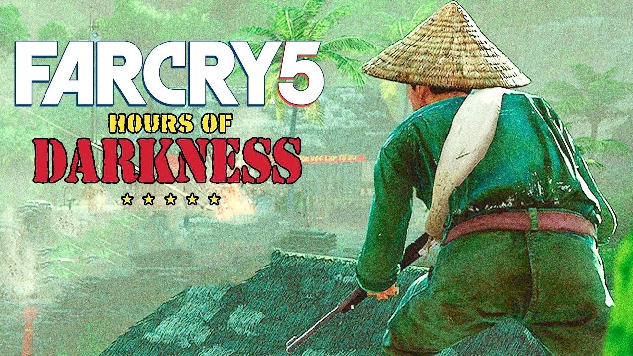 FAR CRY 5 DLC ВЬЕТНАМ - ГУКИ ПОВСЮДУ, ЖГЁМ ИХ НАПАЛМОМ! Прохождение Hours of Darkness