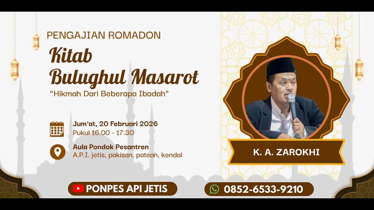 PENGAJIAN ROMADHON PON. PES. A.P.I. JETIS. KITAB BULUGHUL MASAROT. Jum'at, 20 Februari 2026
