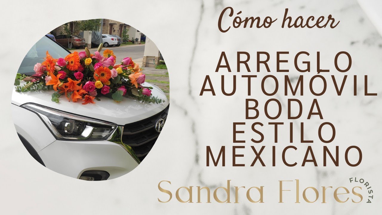 Car decoration for wedding /Como hacer un arreglo floral de boda para automóvil estilo mexicano💐🌹🚗