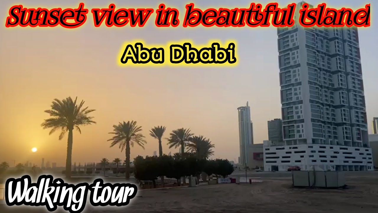 Most Beautiful sunset view in Reem Island in Abudhabi || Walking Tour in Al Reem Island #sunsetview