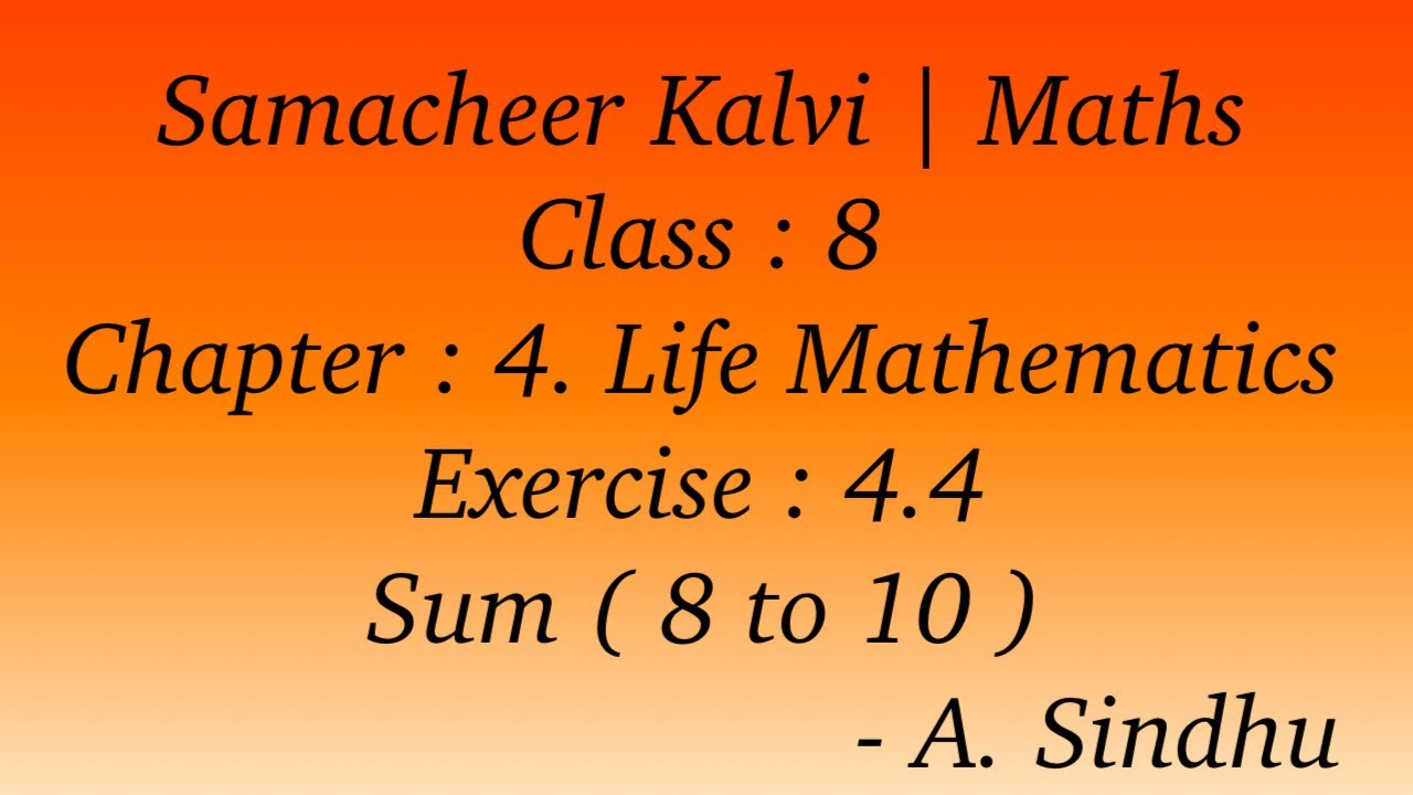 8th Maths Samacheer | Chapter 4 | Life Mathematics | Exercise 4.4 | Sum ( 8 to 10 )