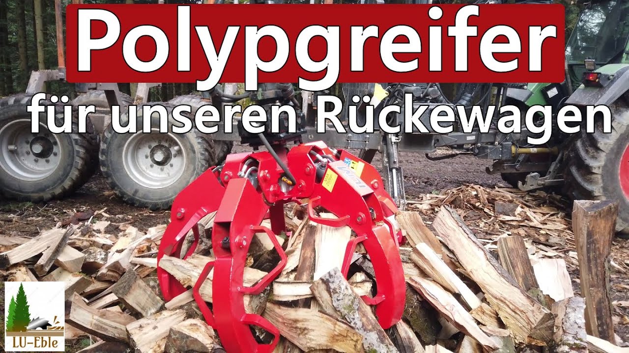Polypgreifer f&uuml;r unseren R&uuml;ckewagen | Scheitholzgreifer | Brennholzgreifer | Holzgreifer