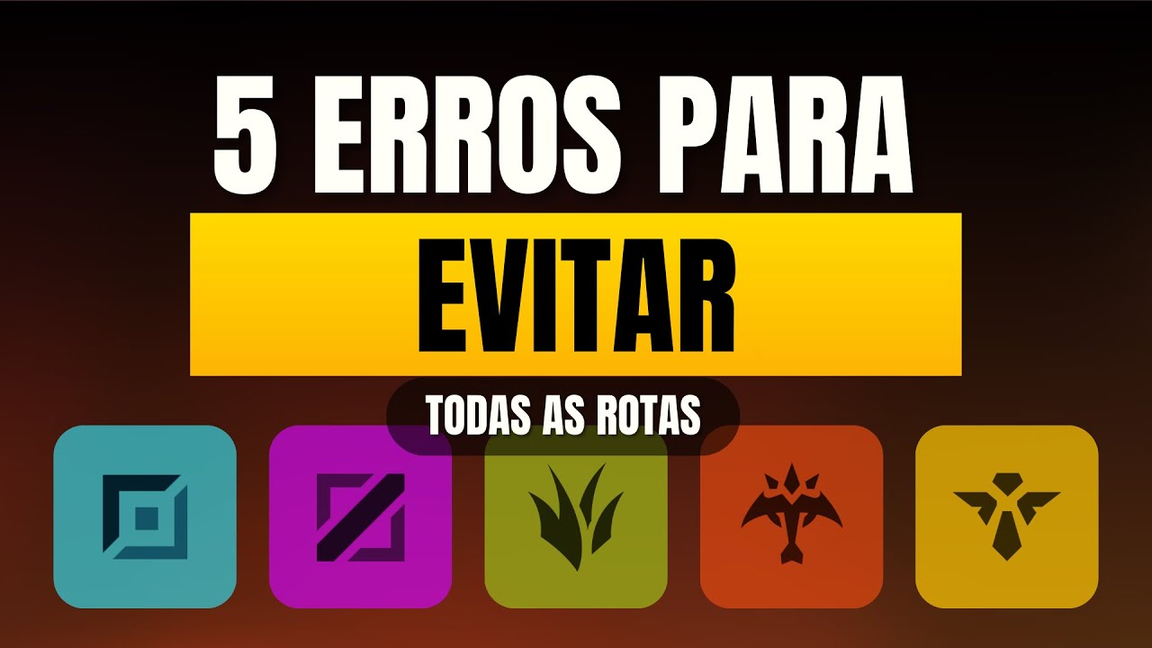 Os 5 Erros de Low Elo que você deve PARAR de FAZER em cada Rota (Urgente!)