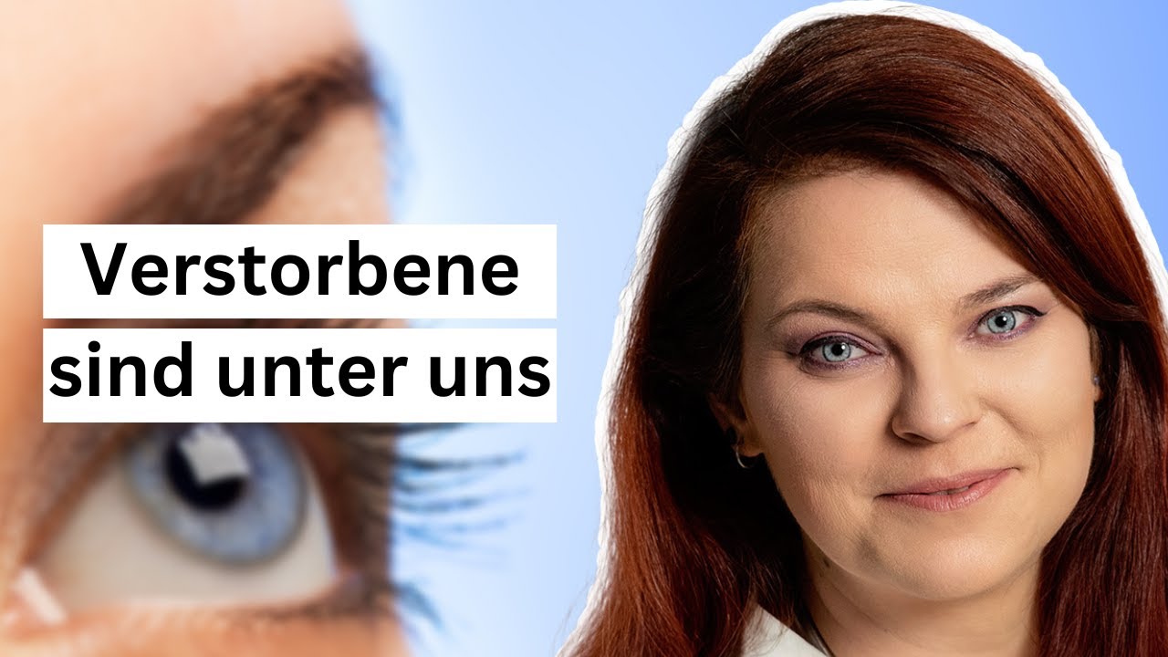 Wie nehmen uns die Verstorbenen wahr
