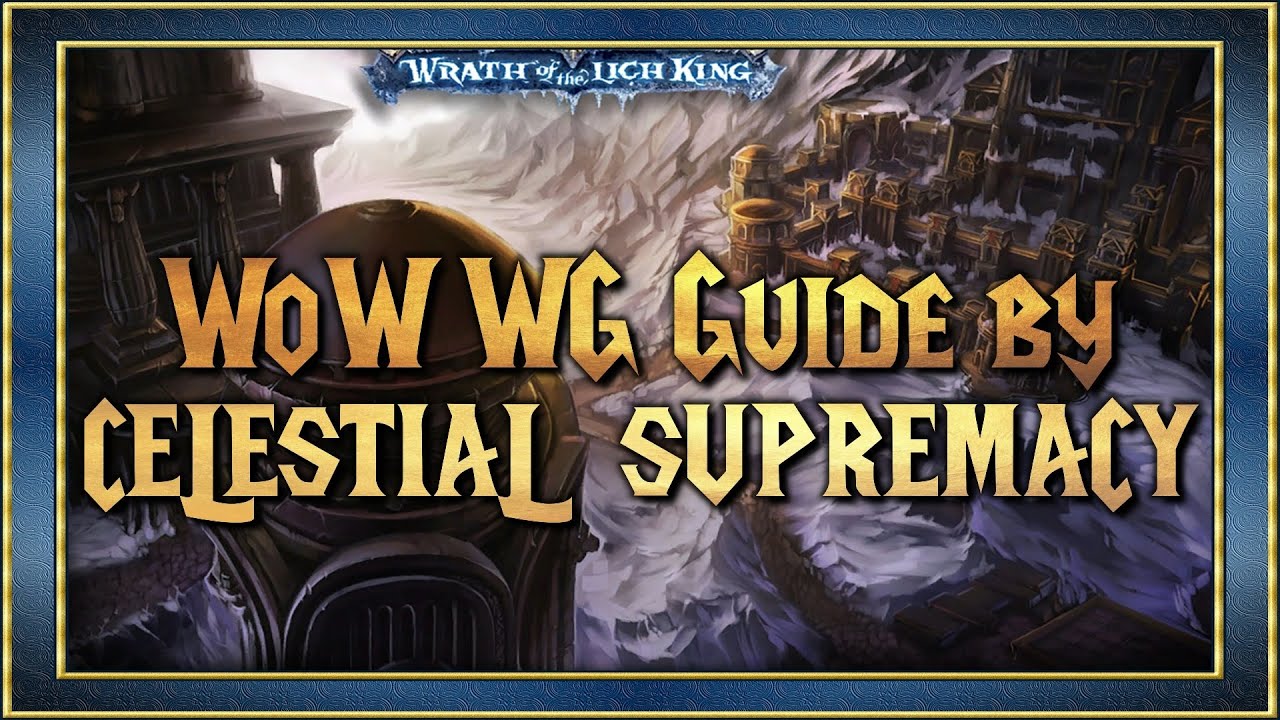 WG Guide by Celestial Supremacy