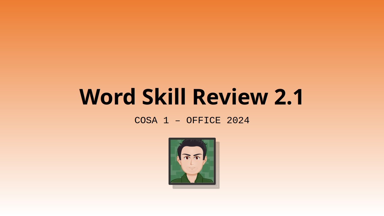 COSA 1: Word Skill Review 2-1 (SIMnet 2024)