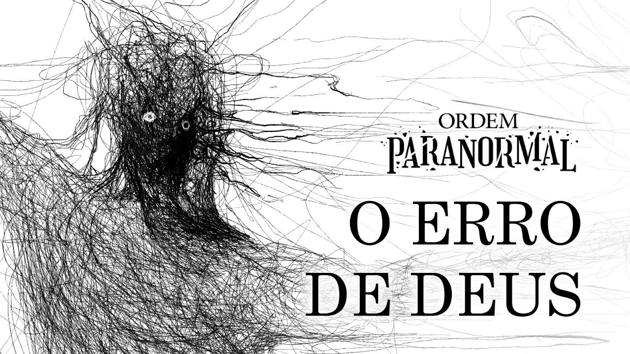 O Erro de Deus - Ordem Paranormal: Bestiário (O Rascunho)