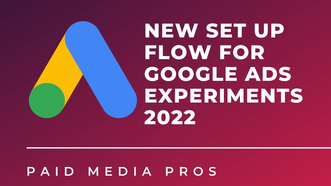 NEW Google Ads Experiments Setup