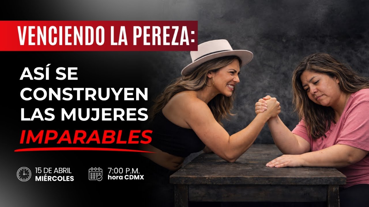 Venciendo la pereza: as&iacute; se construyen las mujeres imparables