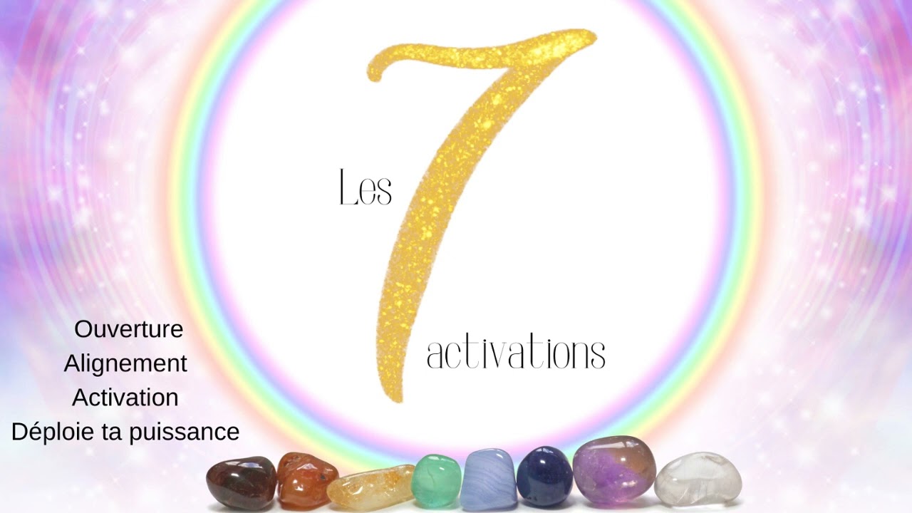 Comment activer ses chakras ? (𝐋𝐞𝐬 𝟕 𝐀𝐜𝐭𝐢𝐯𝐚𝐭𝐢𝐨𝐧𝐬 ✨)