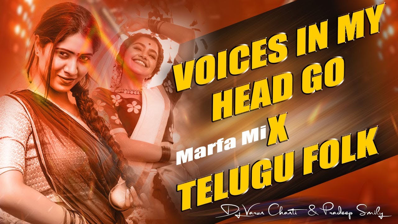 Voices In My Head X Telugu Folk {Marfa Style} -Dj Varun Chanti & 