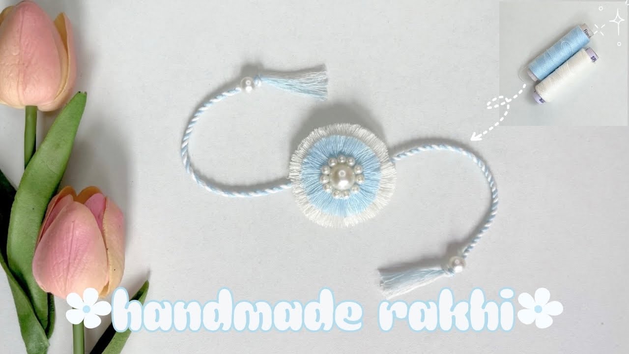 DIY🩵🤍 BEAUTIFUL HANDMADE RAKHI🌸