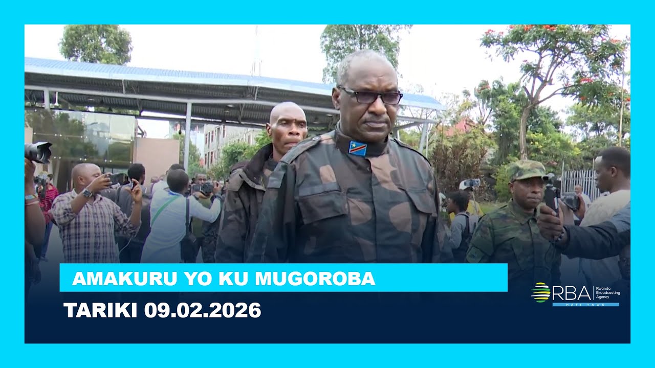 AMAKURU YO KU MUGOROBA || TARIKI 09 GASHYANTARE 2026