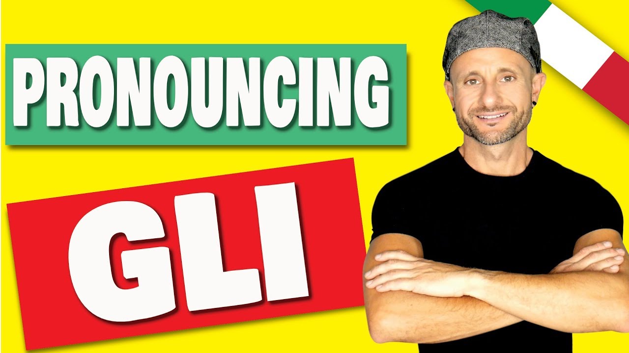 How to Pronounce Gli Sound in Italian - Gli Pronunciation | Italian Pronunciation for Beginners