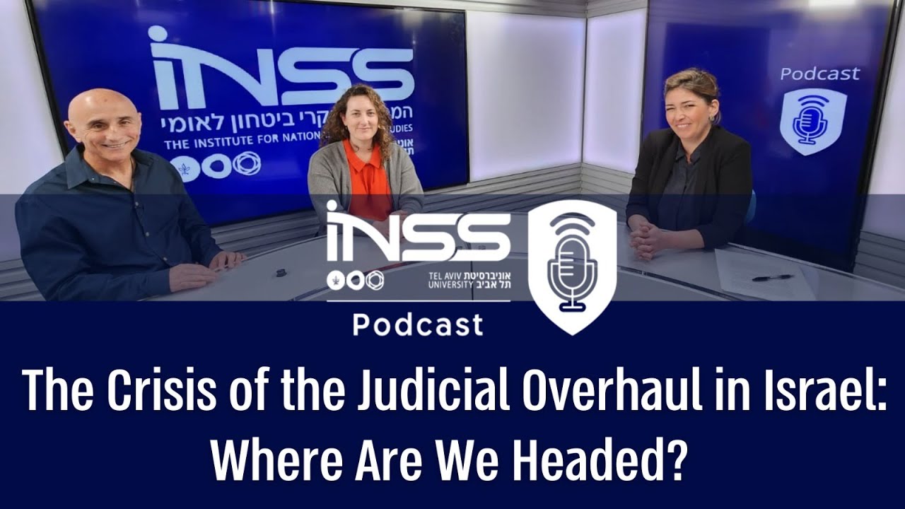 The Crisis of the Judicial Overhaul in Israel: Where Are We Headed?