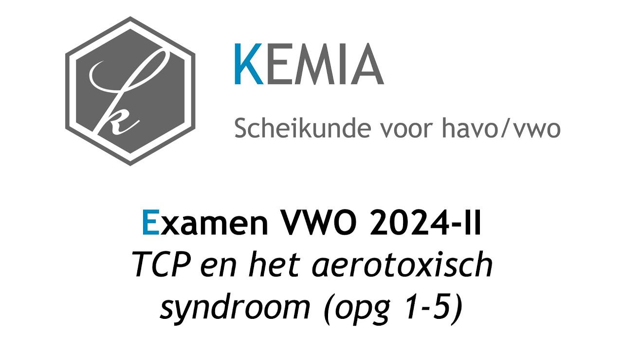 Examen scheikunde VWO 2024-II: TCP en het aerotoxisch syndroom (opg 1-5)